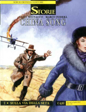 Storie - N° 79 - China Song 1 - Sulla Via Della Seta - China Song Bonelli Editore