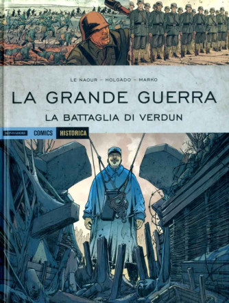 Historica - N° 78 - La Battaglia Di Verdun - La Grande Guerra Mondadori Comics