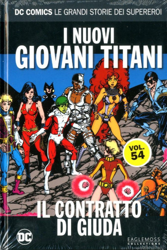 Dc Comics Le Grandi Storie... - N° 54 - Nuovi Giovani Titani: Il Contratto Di Giuda - Rw Lion