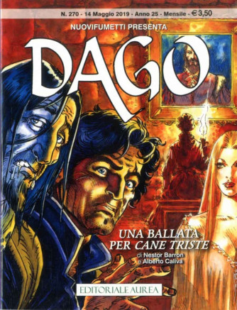 Dago Anno 22 In Poi - N° 270 - Dago - Una Ballata Per Cane Triste - Nuovi Fumetti Presenta Editoriale Aurea