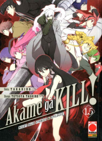 Akame Ga Kill! 1.5 - Manga Blade 52 - Night Raid Stories & Epilogue - Planet Manga