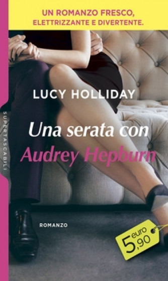 Harmony SuperTascabili - Una serata con Audrey Hepburn Di Lucy Holliday