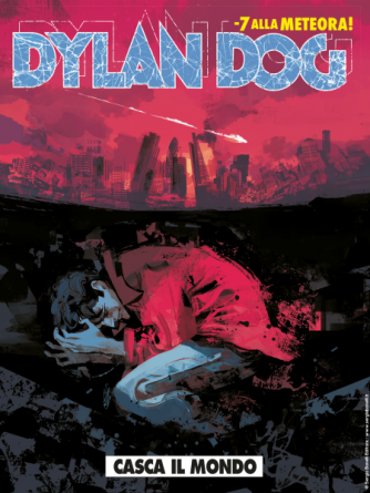 Dylan Dog N.393 - Casca il mondo