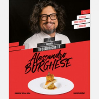 Alessandro Borghese - Portami in cucina con te