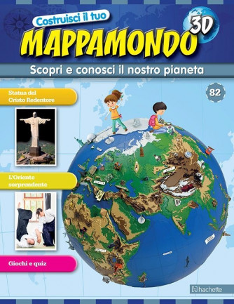 Costruisci il Mappamondo 3D 2^ edizione uscita 82