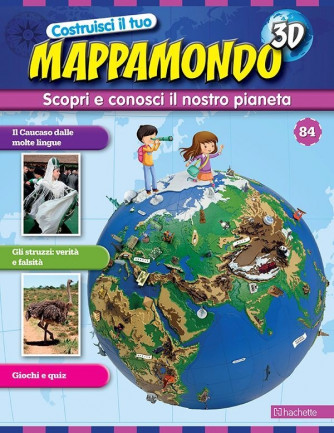 Costruisci il Mappamondo 3D 2^ edizione uscita 84