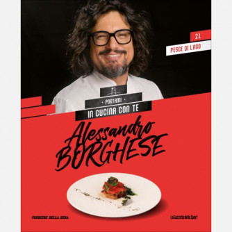 Alessandro Borghese - Portami in cucina con te
