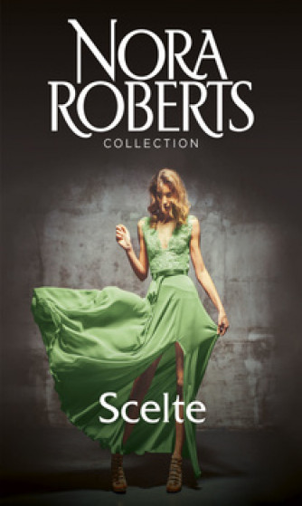 Harmony Nora Roberts Collection - Scelte Di Nora Roberts