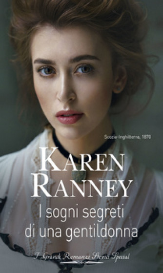 Harmony Grandi Romanzi Storici Special - I sogni segreti di una gentildonna Di Karen Ranney