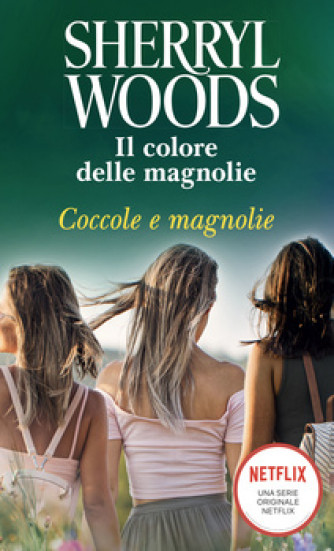 Harmony Magnolia Collection - Coccole e magnolie Di Sherryl Woods