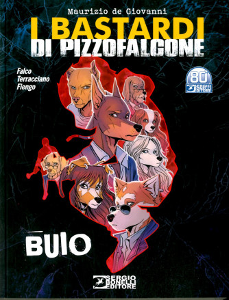 Romanzi A Fumetti Bonelli - N° 43 - Buio - I Bastardi Di Pizzofalcone Bonelli Editore