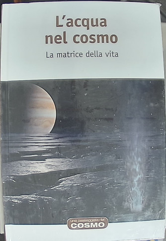 COSMOLOGIA7 - lacqua nel cosmo