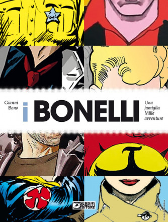 LIBRI VARI - I Bonelli. Una famiglia Mille avventure