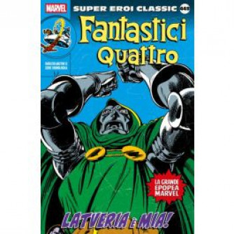 Copertina Super Eroi Classic - Fantastic Four con titolo Marvel e immagine dei Fantastici Quattro, storia Latveria è mia!