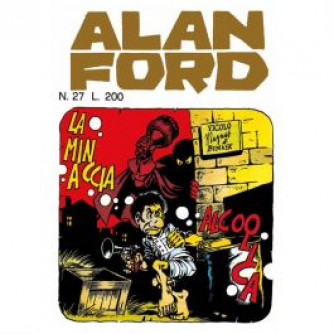 Copertina di Alan Ford Anastatica numero 27 con titolo La minaccia alcoolica e prezzo L. 200