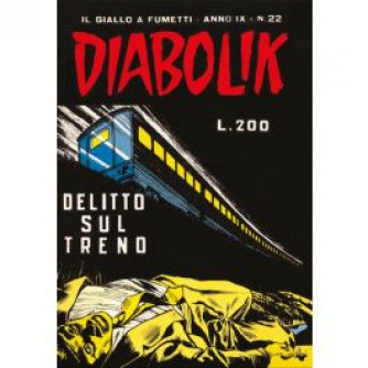 Copertina Diabolik Anastatika n.22 - Delitto sul treno, fumetto giallo con titolo in evidenza e prezzo L.200