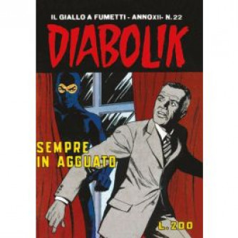 Copertina Diabolik Anastatika numero 22 'Sempre in agguato' con titolo in giallo e fumetto storico