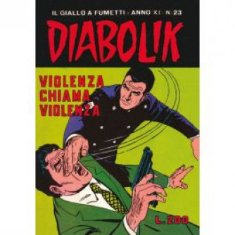 Copertina Diabolik Anastatika numero 213 - Violenza chiama violenza con titolo in giallo e fumetto classico
