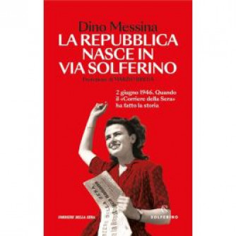 Copertina libro One Shot Solferino 2 con titolo La Repubblica nasce in Via Solferino di Dino Messina