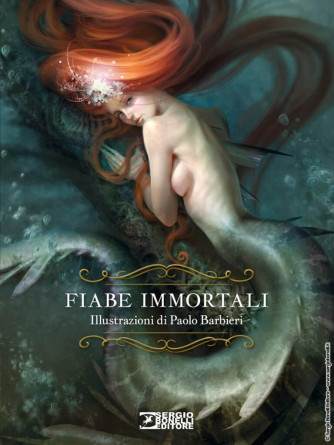 LIBRI VARI - Fiabe Immortali. Illustrazioni di Paolo Barbieri – Variant