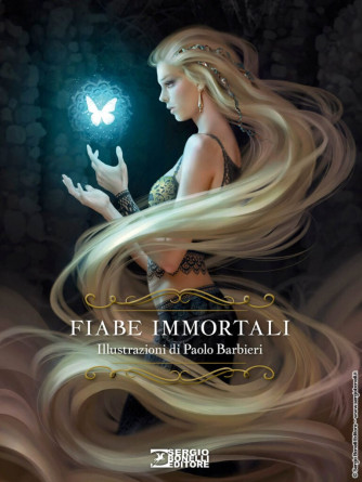 LIBRI VARI - Fiabe Immortali. Illustrazioni di Paolo Barbieri