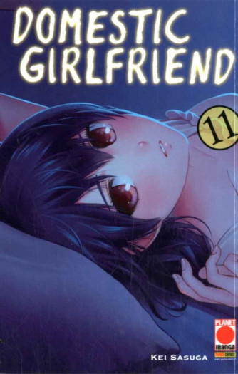 Domestic Girlfriend - N° 11 - Collana Japan 153 - Panini Comics