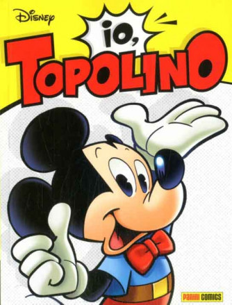 Io Topolino - Io, Topolino - Disney Hero Panini Comics