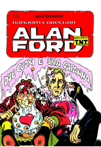 Alan Ford Tnt Random Coll. - N° 10 - Due Cuori E Una Capanna - 1000 Volte Meglio Publishing
