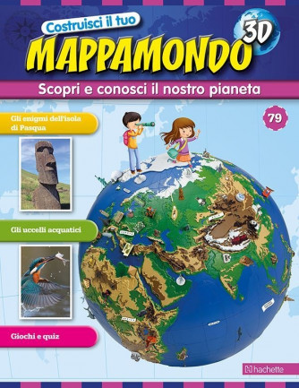 Costruisci il Mappamondo 3D 2^ edizione uscita 79