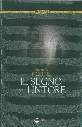 Libro IL SEGNO DELL'UNTORE di Franco Forte della Fabbri editore