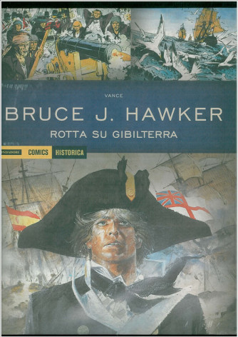 HISTORICA-Bruce J. Hawker: 1 Rotta su Gibilterra-Mondadori Comics