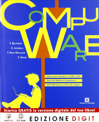 Compuware. Basi dell'informatica c/Obiettivo competenze ISBN:9788824740869