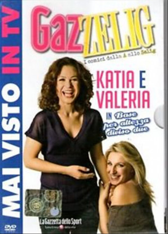 GazZelig - I Comici dalla A alle Zelig - Katia e Valeria