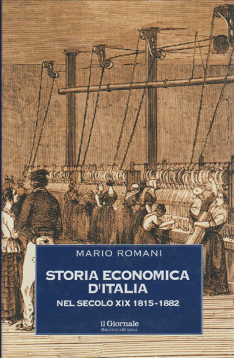 Storia economica d'Italia nel secolo XIX 1815-1882 di Mario Romani