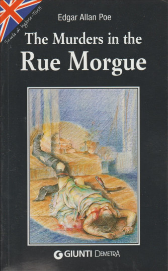 The murders in the Rue Morgue di Edgar A. Poe a cura di L. Cavalli