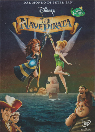 Trilli E La Nave Pirata - Dal mondo di Peter Pan - Disney Fairies - DVD