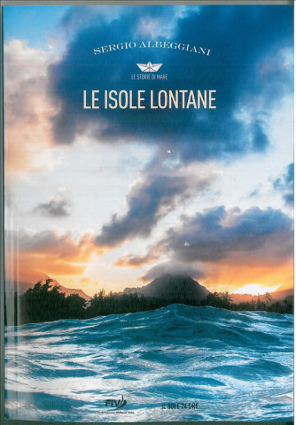 LE ISOLE LONTANE di Sergio Albeggiani - edizione Il Sole 24 Ore