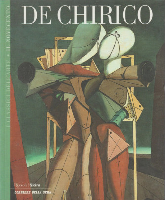 De Chirico - I classici dell'arte - Il novecento - vol.14