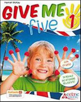 Libro vacanze-Give me five. Con CD Audio.  - Vol.1