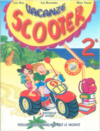 Libro vacanze - Scooter. Per la 2ª classe elementare