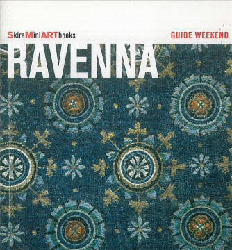 Guide weekend SkiraMiniARTbooks - Ravena - Guida Turistica
