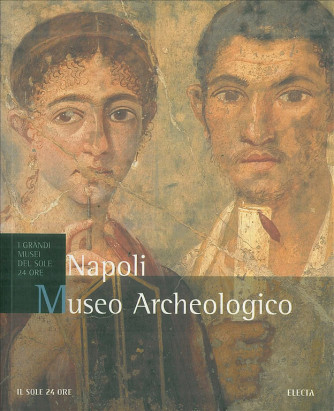 I Grandi Musei del 24 ore - Napoli museo Archeologico