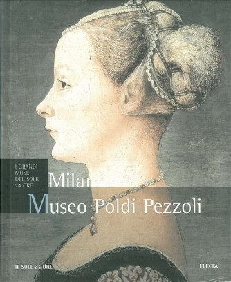 I Grandi Musei del 24 ore - Milano Museo Poldi Pezzoli