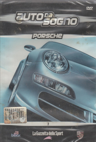 Auto da sogno : Porsche - La Gazzetta dello Sport N° 1