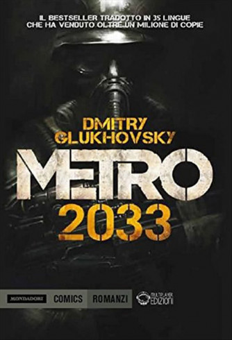 Metro 2033 di Dmitry Glukhovsky - Mondadori Comics Romanzi
