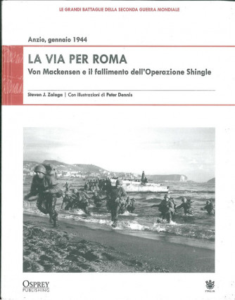 LA VIA PER ROMA Von Mackensen e il fallimento dell'Operazione Shingle