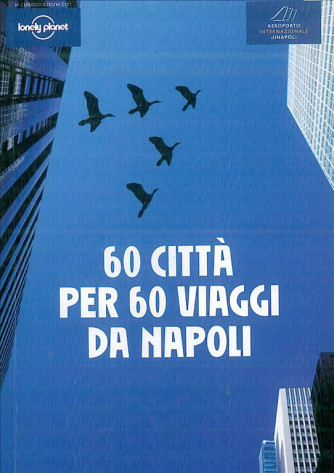 60 città per 60 viaggi da Napoli - Lonely Planet - Guida Turistica
