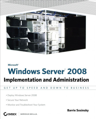 Windows Server 2008 Implementation and Administration di Barrie Sosinsky