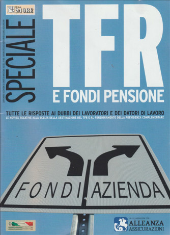TFR e Fondi Pensione - Speciale IlSole24Ore - Tutte le risposte!