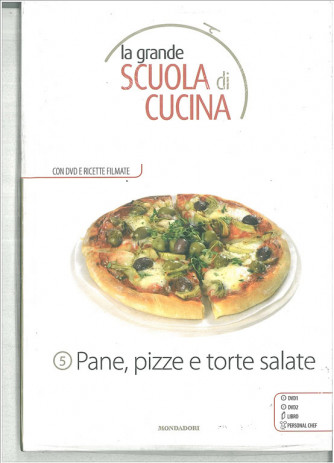 PANE, PIZZE E TORTE SALATE - La grande scuola di cucina c/DVD vol.5